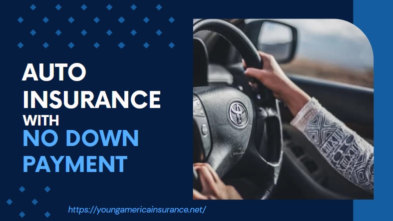 Get the best auto insurance with no down payment