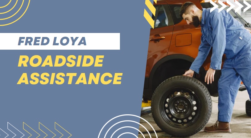 Fred Loya Roadside Assistance