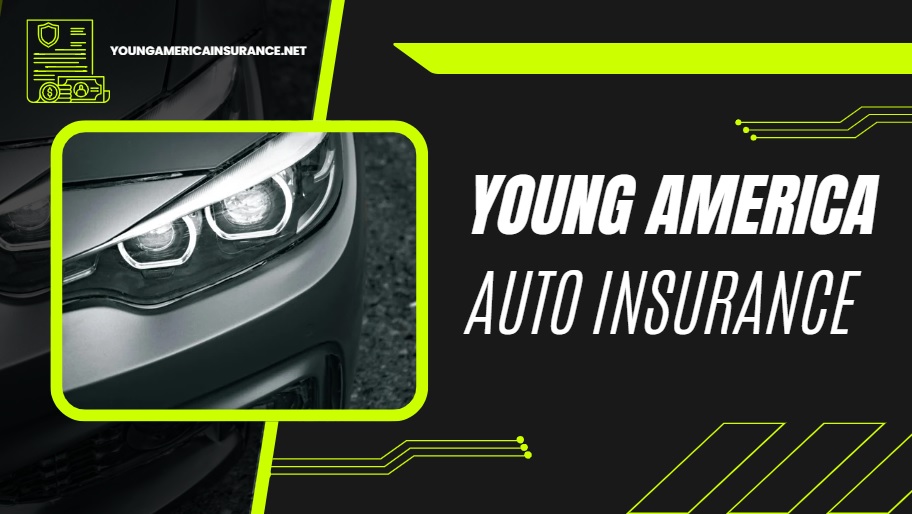 Young America auto insurance