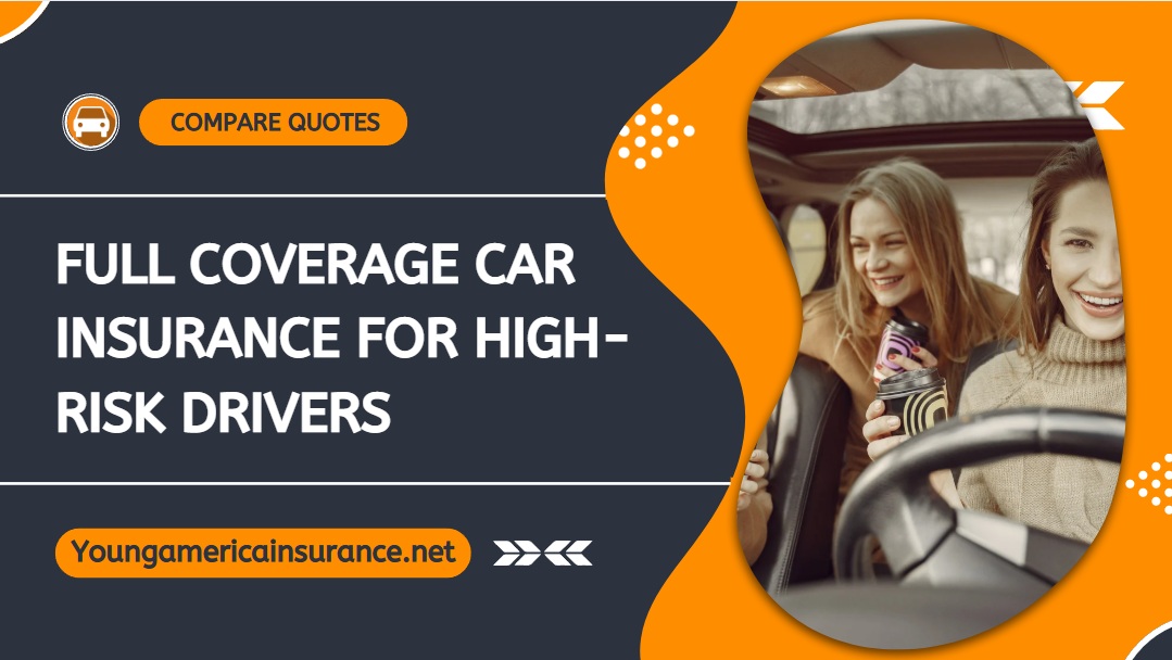 Cheap full coverage car insurance for high risk drivers